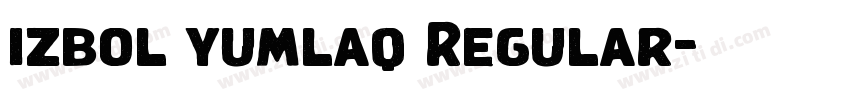 izbol yumlaq Regular字体转换 izbol yumlaq Regular字体转换